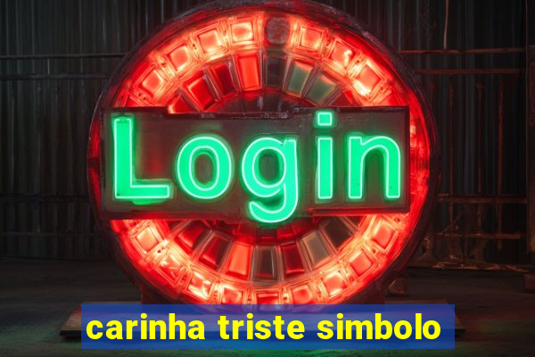 carinha triste simbolo