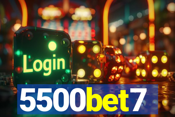 5500bet7