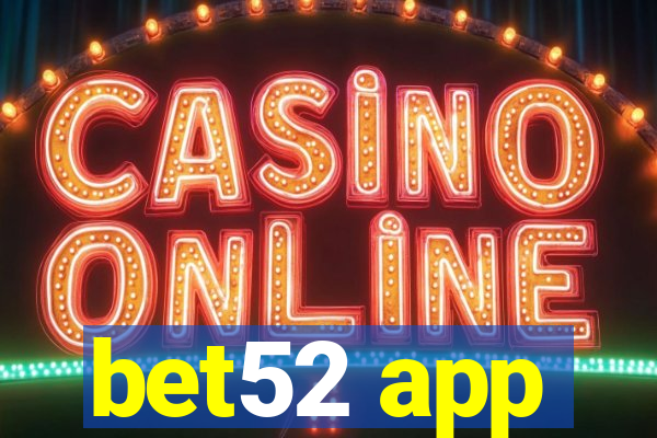 bet52 app