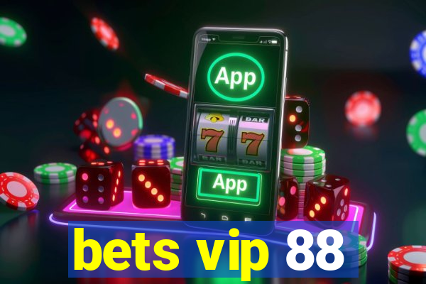 bets vip 88