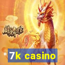 7k casino