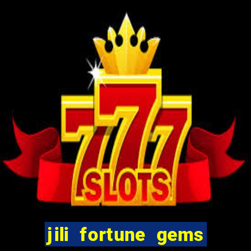 jili fortune gems 2 demo