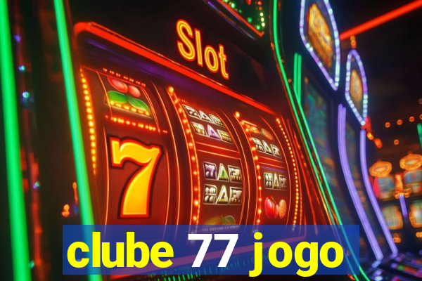 clube 77 jogo