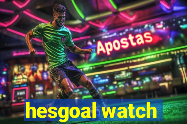 hesgoal watch