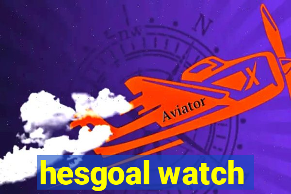 hesgoal watch