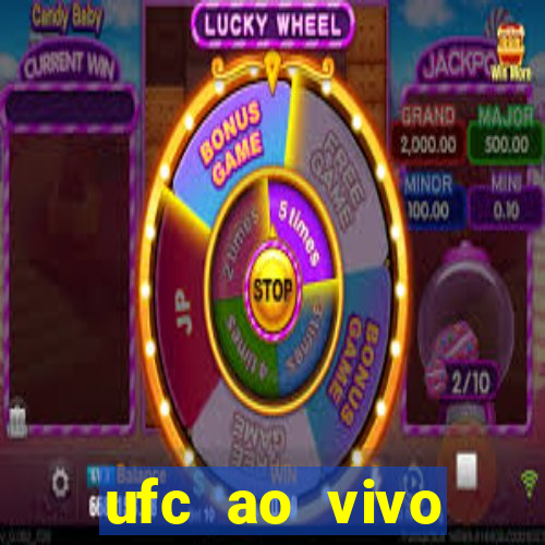 ufc ao vivo assistir online