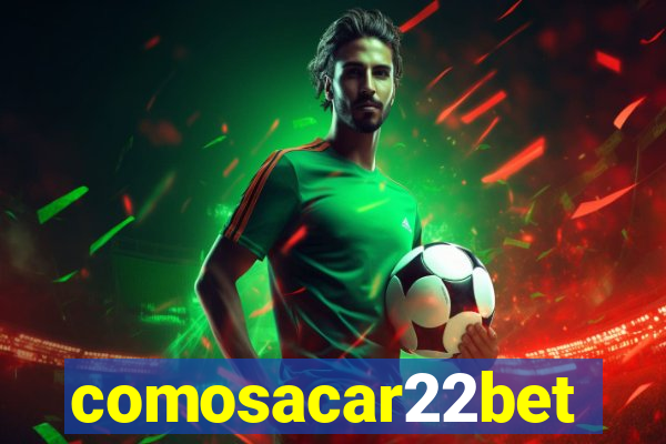 comosacar22bet