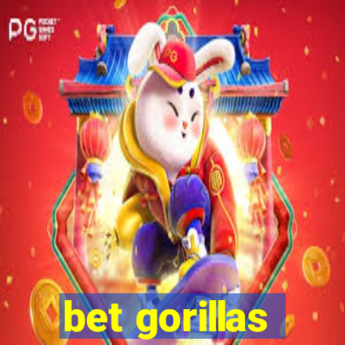 bet gorillas