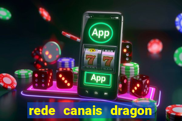 rede canais dragon ball super