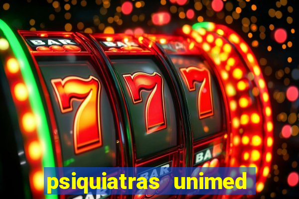 psiquiatras unimed porto alegre