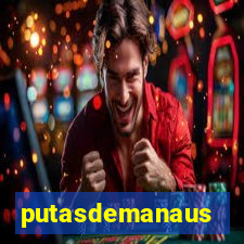 putasdemanaus