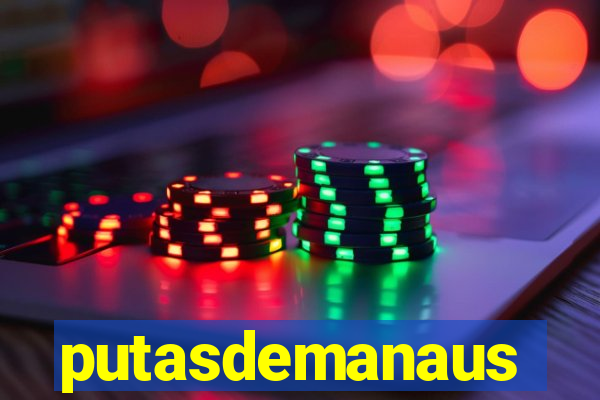 putasdemanaus