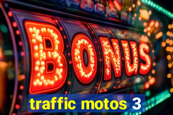 traffic motos 3