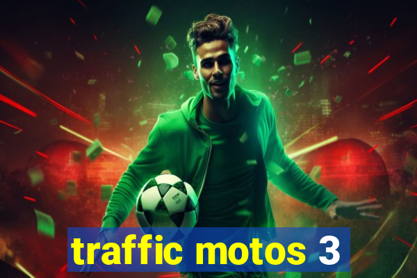 traffic motos 3