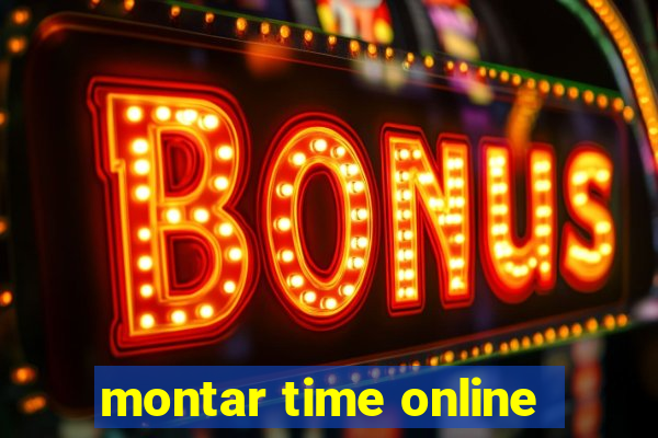 montar time online