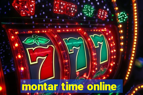 montar time online
