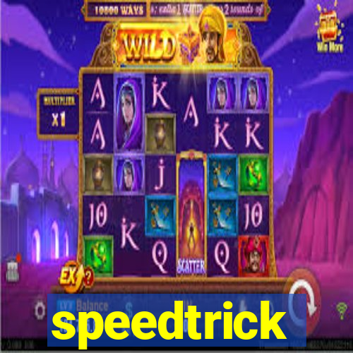 speedtrick