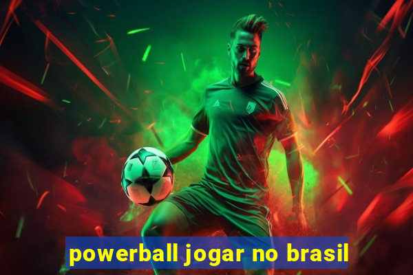 powerball jogar no brasil