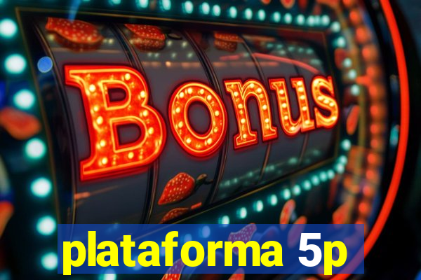 plataforma 5p