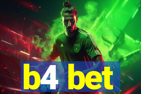 b4 bet