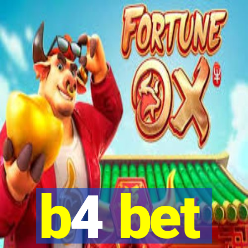 b4 bet
