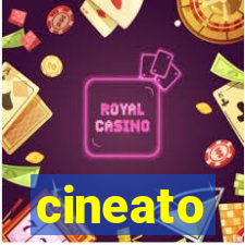 cineato