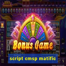 script cmsp matific