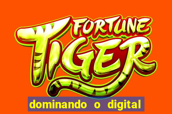 dominando o digital definitivo reclame aqui