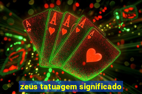 zeus tatuagem significado