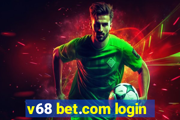 v68 bet.com login