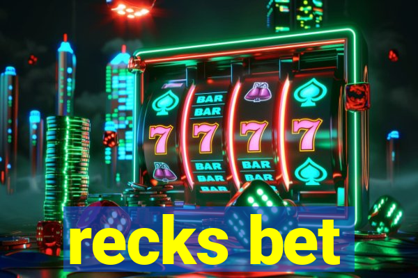 recks bet