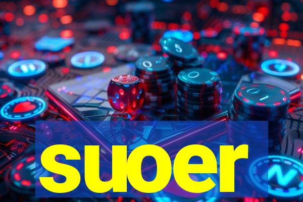suoer
