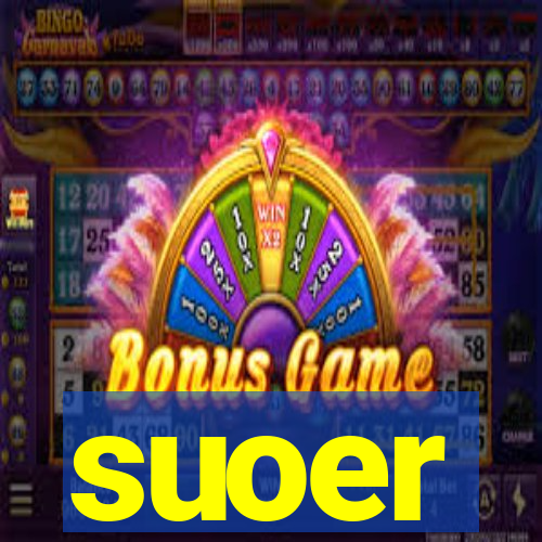 suoer