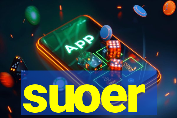 suoer