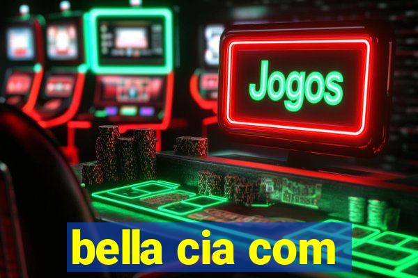 bella cia com