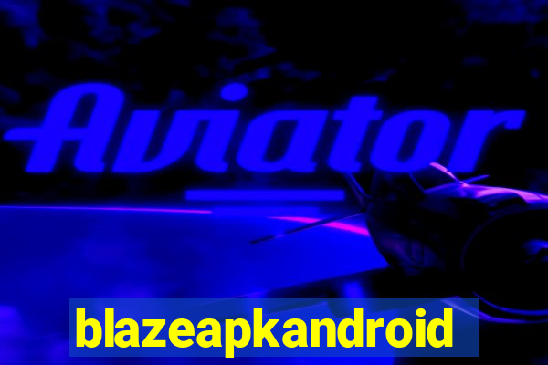 blazeapkandroid