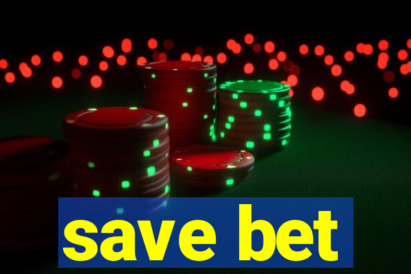 save bet