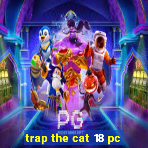 trap the cat 18 pc