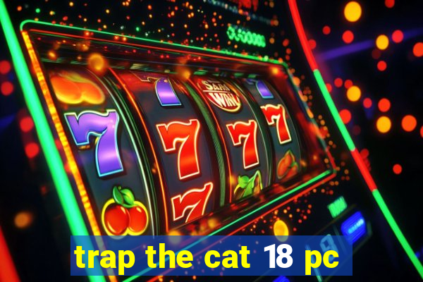 trap the cat 18 pc