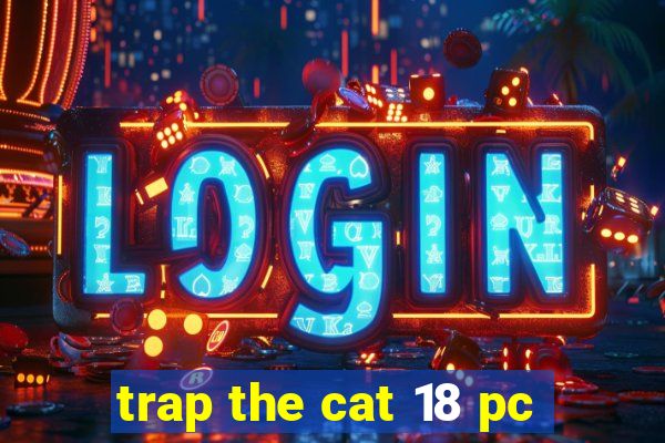 trap the cat 18 pc