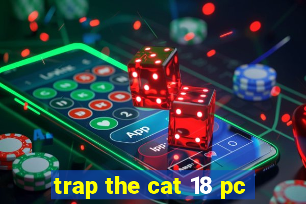 trap the cat 18 pc