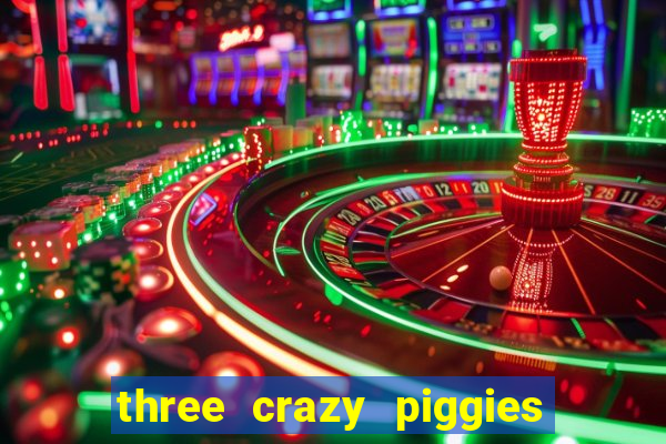 three crazy piggies onde jogar