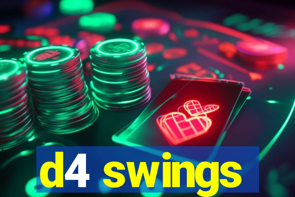 d4 swings