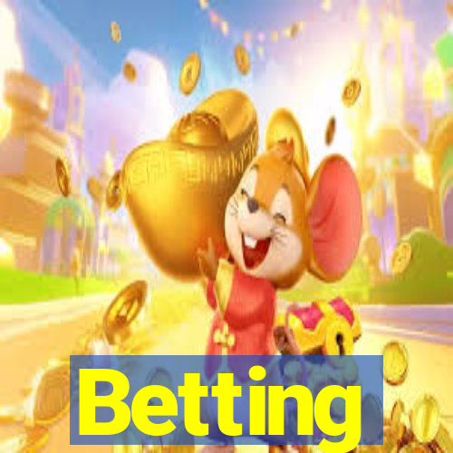 Betting