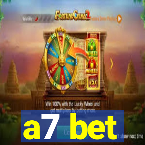 a7 bet