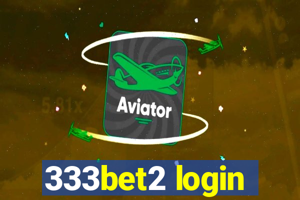 333bet2 login