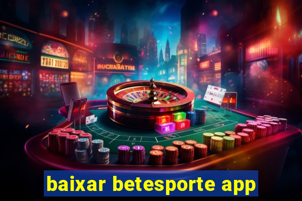 baixar betesporte app