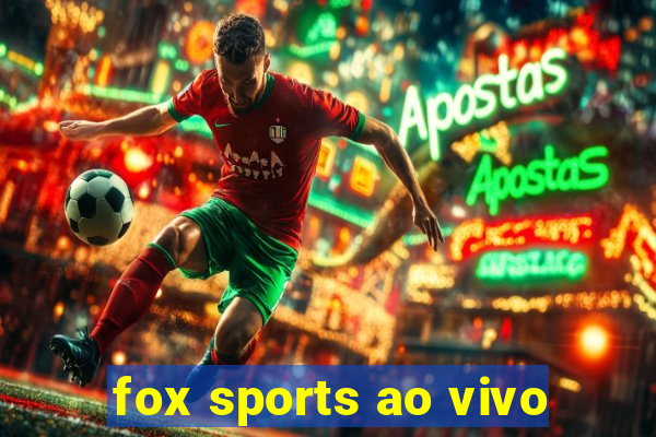 fox sports ao vivo