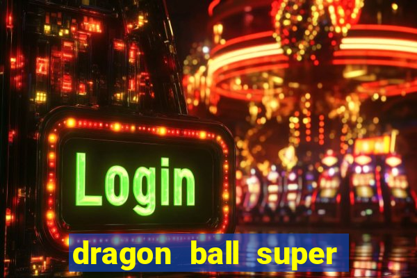dragon ball super hero rede canais