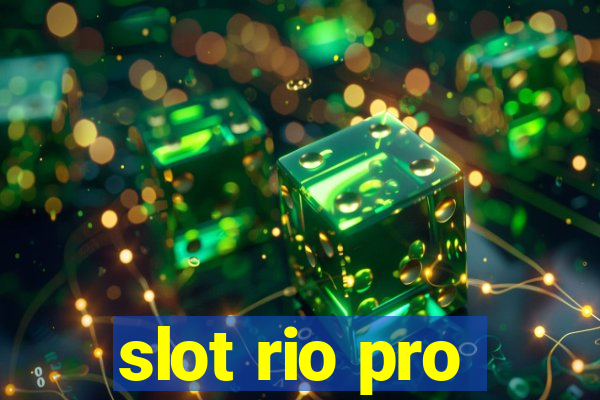 slot rio pro
